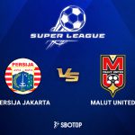 Taruhan Super League: Persija Jakarta vs Malut United