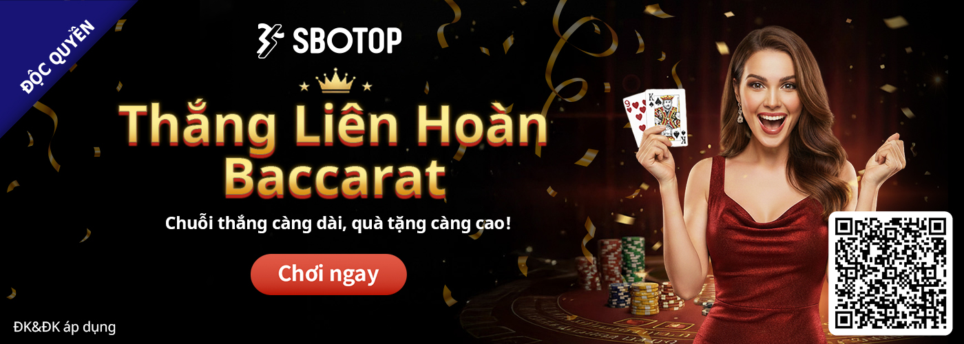THƯỞNG CHUỖI THẮNG BACCARAT