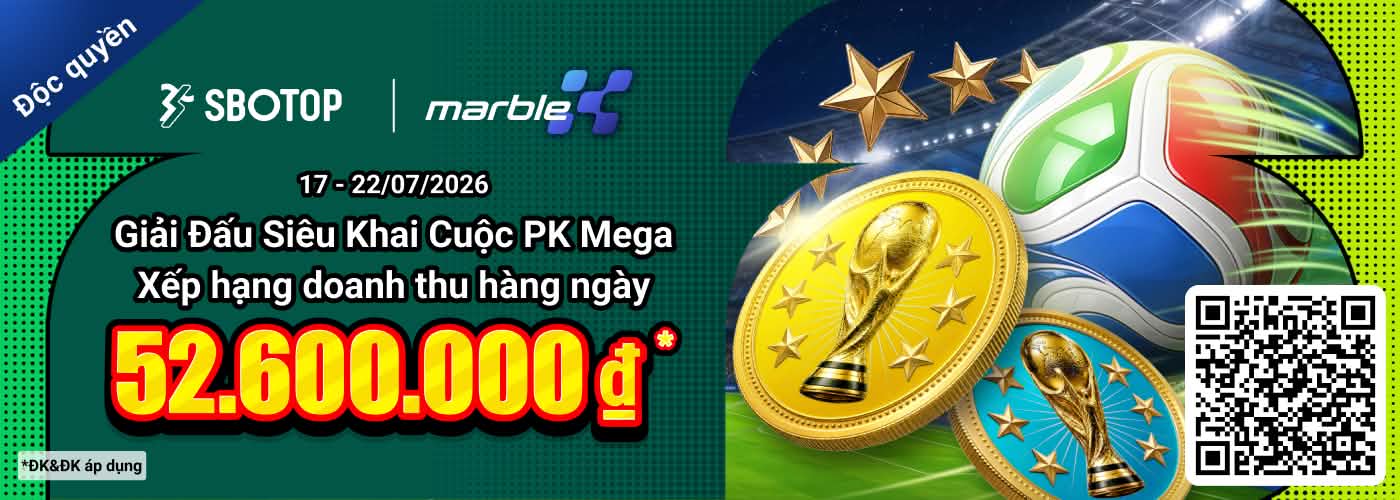Giải Đấu Siêu Khai Cuộc PK Mega MarbleX